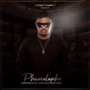 Costah Dolla - Phumalapho Ft. Tipcee, Emza, Bhar & Beast